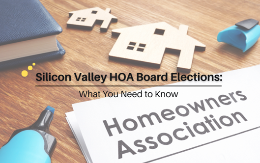 Silicon Valley HOA Board Elections: What You Need to Know